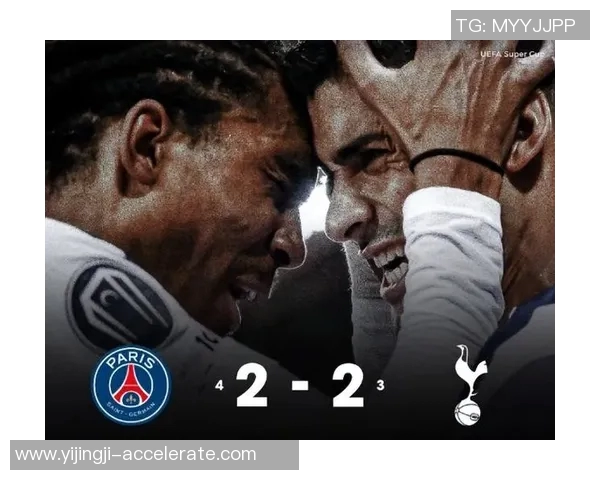 英超激战巴黎圣日耳曼6比2大胜多特蒙德点球大战瞬间点燃全场激情